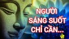 Sống tỉnh táo mới là sự lựa chọn sáng suốt và tốt nhất.