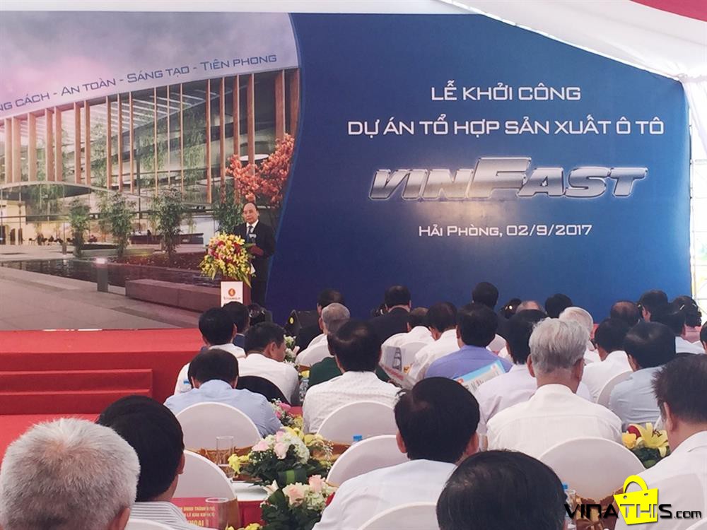 Lễ khởi công tổ hợp sản xuất ô tô Vinfast ngày 02/09/2017