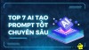 Trở thành bậc thầy ra lệnh cho AI làm việc hiệu quả bằng công cụ tạo Prompt miễn phí này!