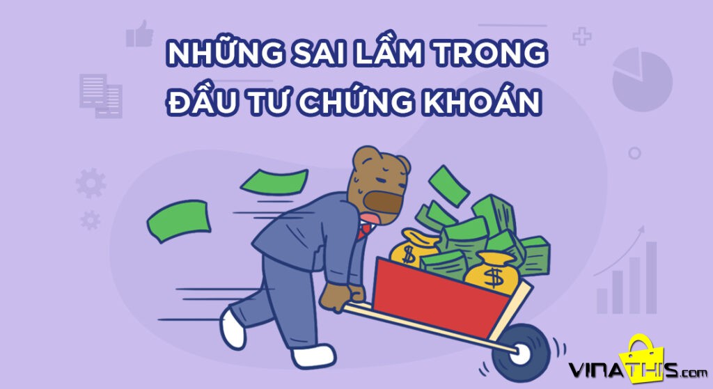 21 Nhung sai lam trong dau tu chung khoan 1024x559