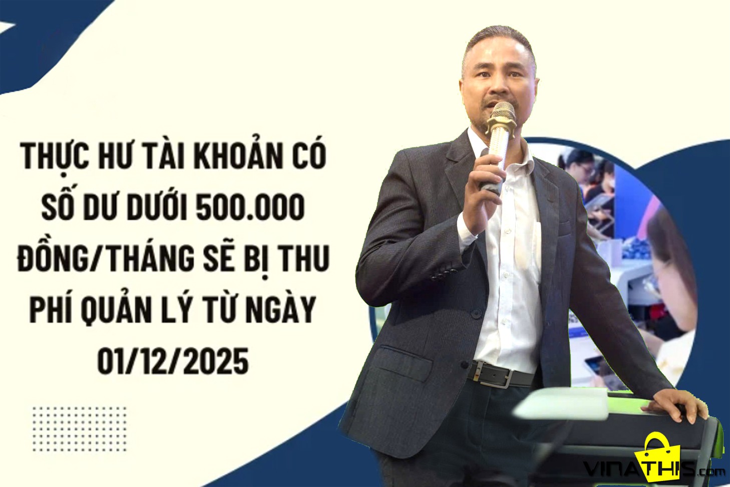 THỰC HƯ TÀI KHOẢN NGÂN HÀNG DƯỚI 500K SẼ BỊ THU PHÍ QUẢN LÝ?